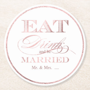 Dessous-de-verre Rond En Papier PixDezines Faux Rose Gold/Eat/Drink/Be Married