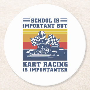 Dessous-de-verre Rond En Papier School Is Important But Kart Racing Is