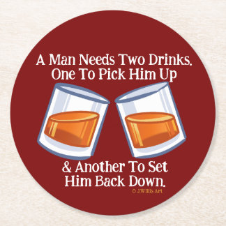Dessous-de-verre Rond En Papier UN HOMME A BESOIN DE DEUX WHISKEYS par Jeff Willis