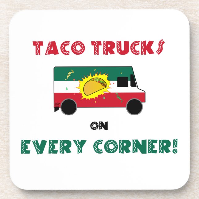 Dessous-de-verre Taco Trucks On Every Corner (Devant)