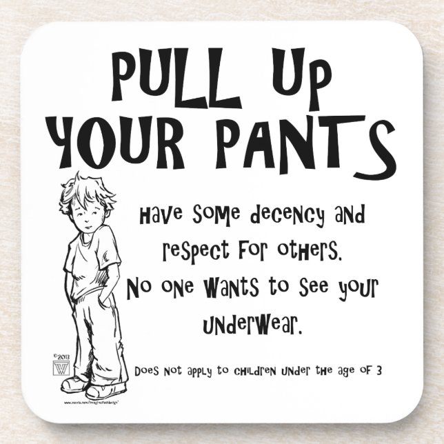 Dessous-de-verre Tirez sur votre pantalon (Devant)