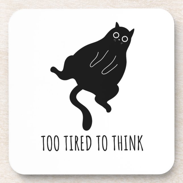 Dessous-de-verre Too Tired to Think - Funny Exhausted Black Cat (Devant)