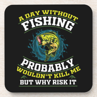 Dessous-de-verre Une journée sans pêche ne me tuerait probablement