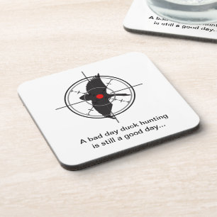 Dessous-de-verre Une mauvaise chasse de canard de jour est toujours