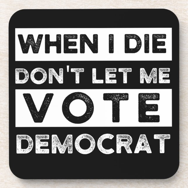 Dessous-de-verre When I Démagogue de Don't Let Me Vote (Devant)