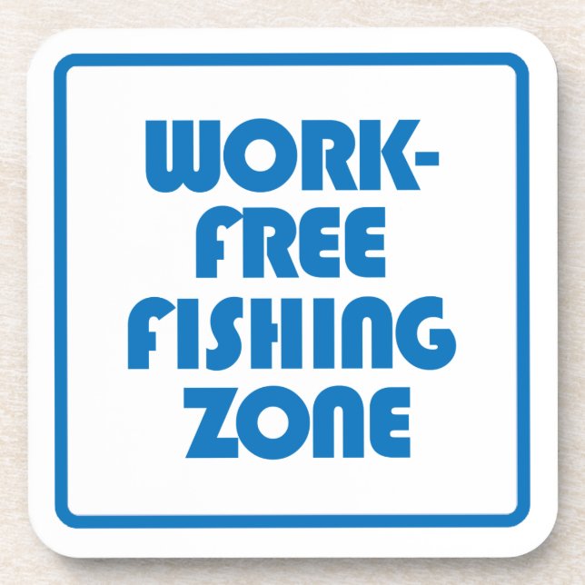 Dessous-de-verre Work Free Fishing Zone (Devant)