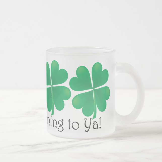 Dessus-o-le-Matin à Ya ! Tasse de shamrock (Droit)
