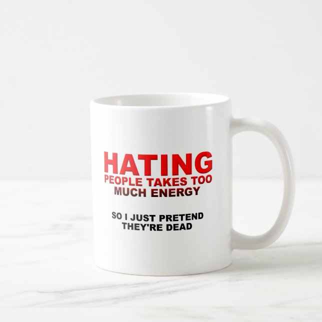 Détester les gens prend de l'énergie Mug drôle (Droite)