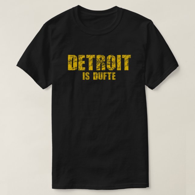 Detroit est T-shirt de dufte (Design devant)