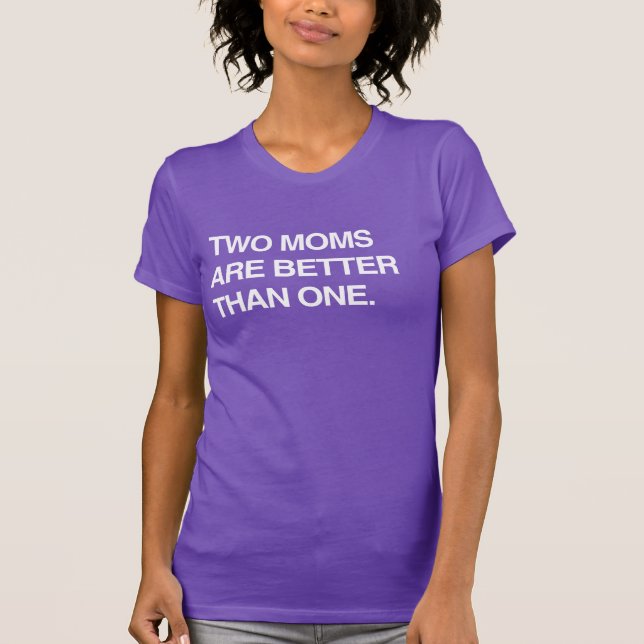 DEUX MÈRES VALENT MIUX QU'UNE T-Shirt (Devant)