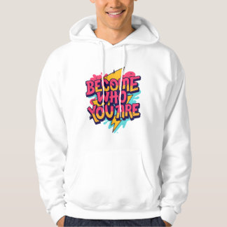 Devenez Qui Vous Êtes Citation Sweat à Capuche
