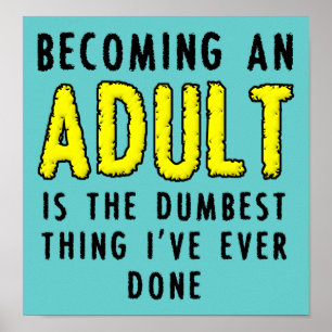 Devenir Adulte Affiche Signe Drôle