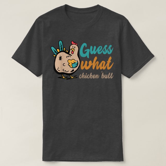 DEVINEZ CE QUE POULET MAIS ! T-shirt (Design devant)