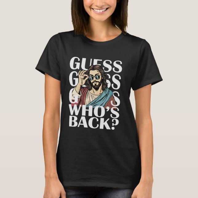 Devinez qui est de retour Jésus Pâques T-shirt Rel (Devant)