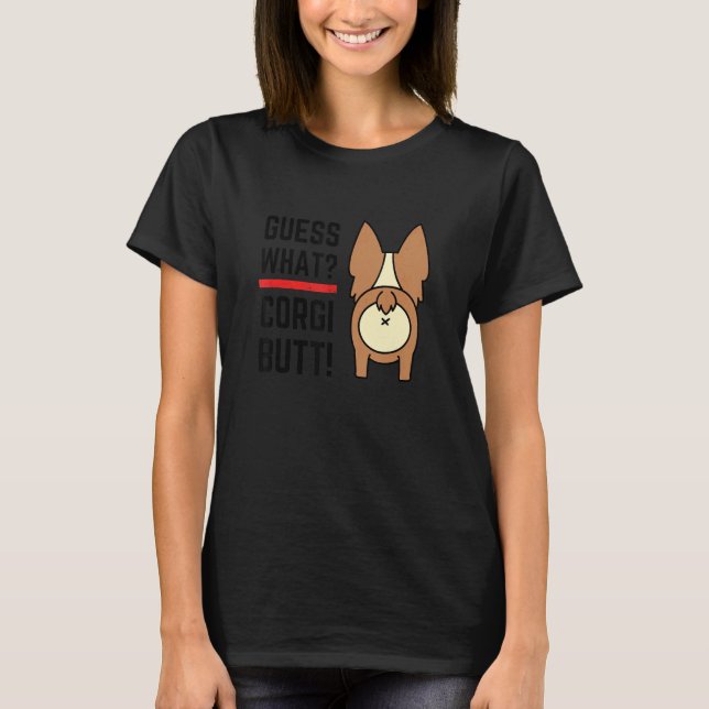 Devinez quoi Corgi Butt, T-shirt drôle pour amateu (Devant)