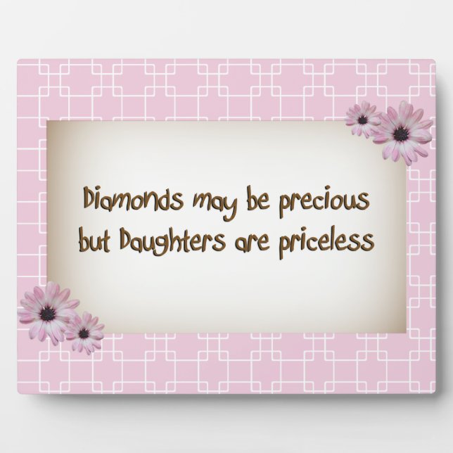 Diamonds and Daughters are Priceless Plaque (Devant)