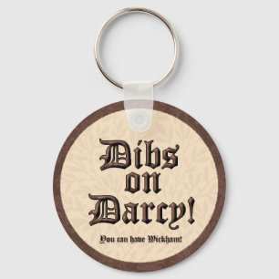 Dibs on Darcy ! Porte-clés