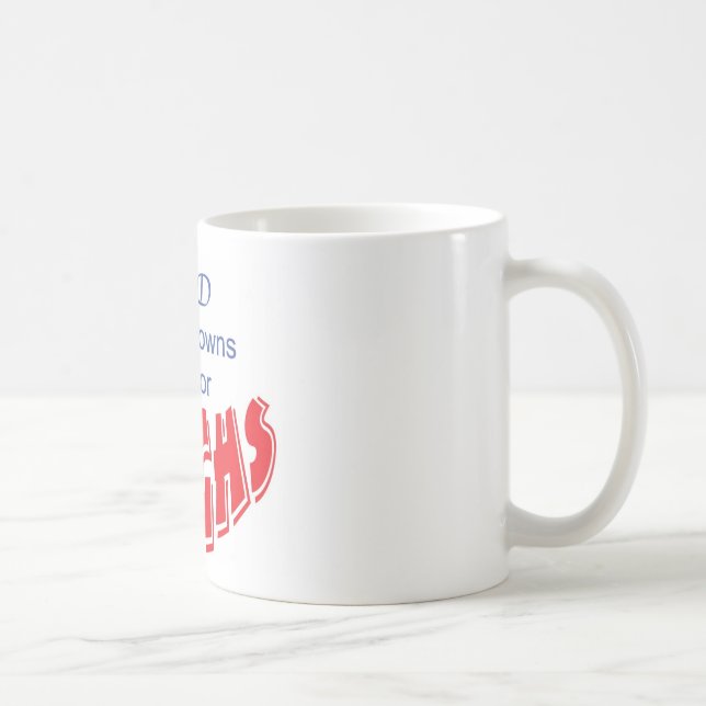 Dieu a fait des clowns juste pour la tasse de café (Droite)
