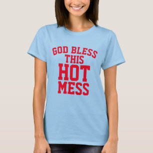 DIEU BÉNÉFICIE DE CE MESS CHAUD, T-shirts chrétien