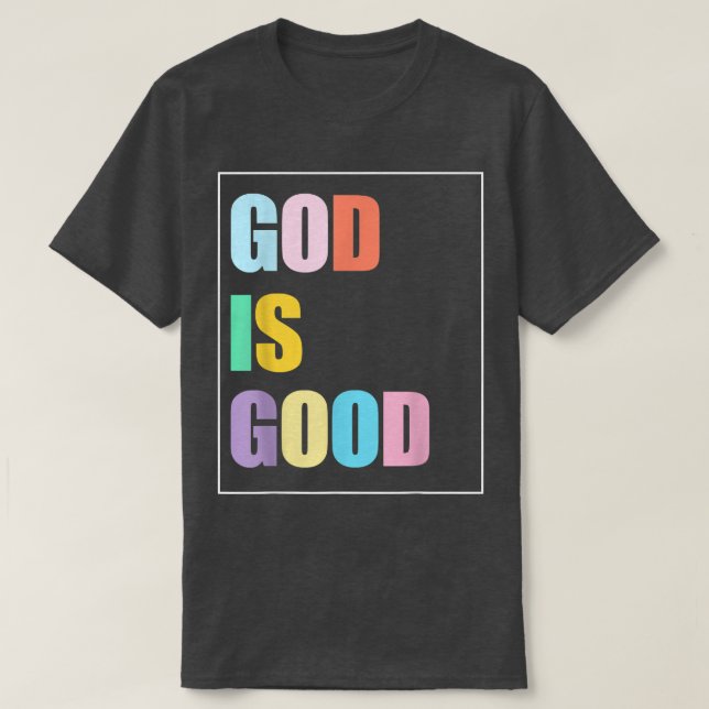 Dieu coloré est bon T-shirt (Design devant)