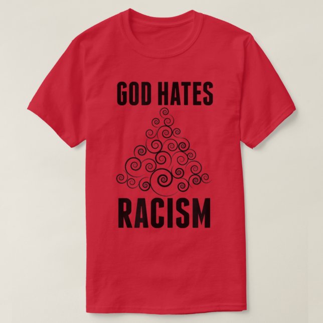 Dieu déteste le T-shirt raciste (Design devant)
