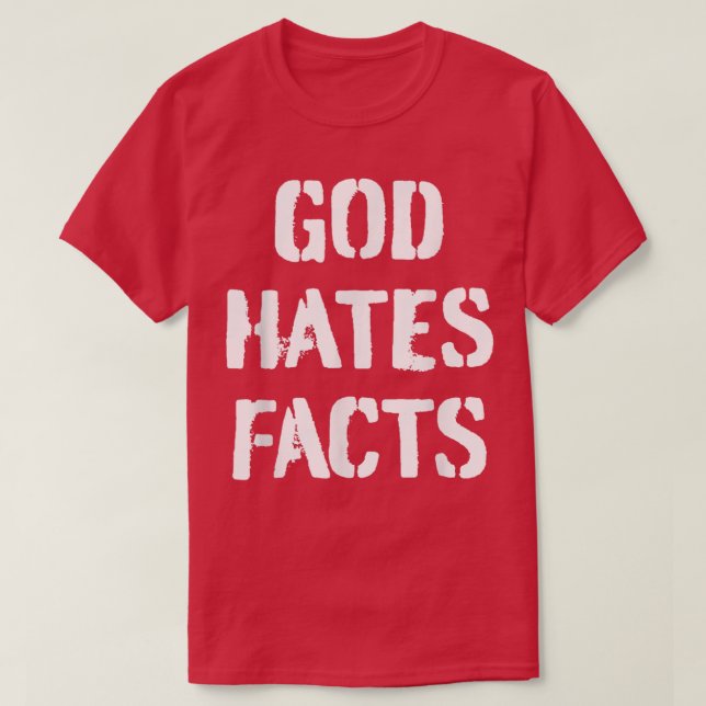 Dieu déteste les faits Punk Goth athée T-shirt (Design devant)