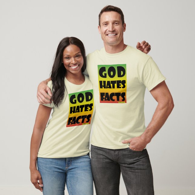 Dieu déteste les faits T-shirt (Unisexe)