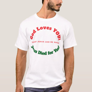 Dieu t'aime Jésus est mort pour toi T-Shirt