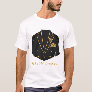 Dignity Is My Dress Code Funérailles T-shirt