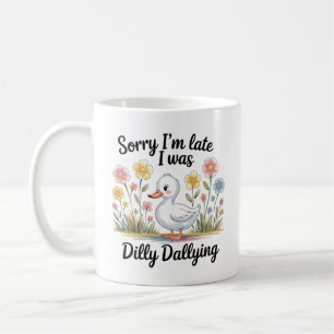 Dilly Dally Goose Mug   Drôle Coupe de café tardif