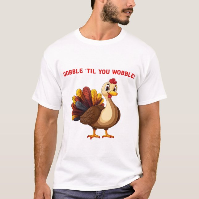 Dindon drôle Gobble �Til You Wobble T-Shirt Classi (Devant)