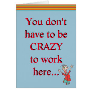 Dingue De Travailler Ici Office Humor Drôle Plaisa