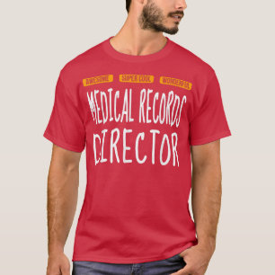 Directeur des dossiers médicaux Tshirt Merveilleux