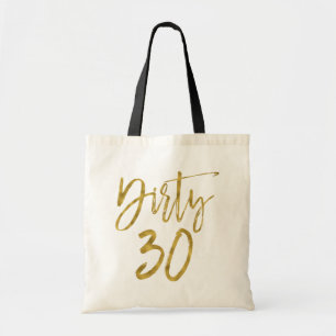 Dirty 30 Gold Foil Sac fourre-tout d'anniversaire
