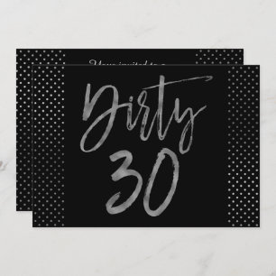 Dirty 30 Silver Gold Foil Anniversaire Invitation