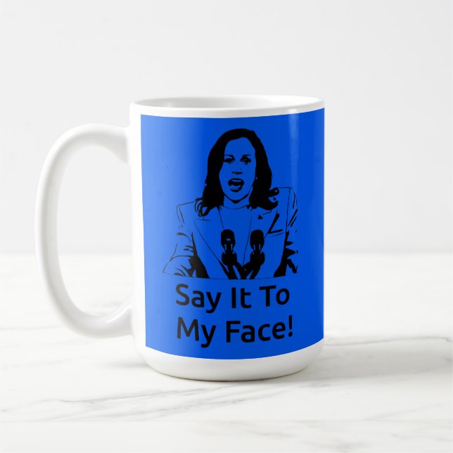 "Dis-Le À Mon Visage !" Kamala Harris Mug - Bleu f (Gauche)