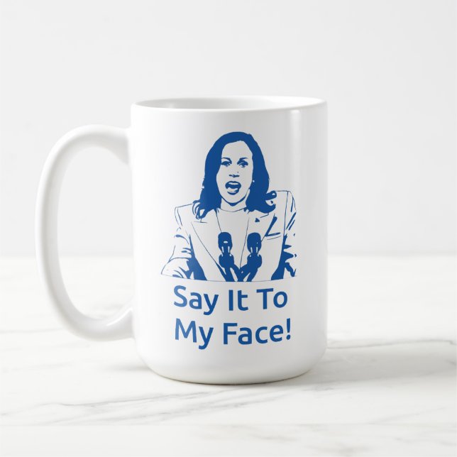 "Dis-Le À Mon Visage !" Kamala Harris Mug - ZPB (Gauche)