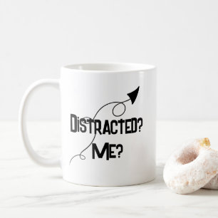 Distrait ? Moi ? Tasse drôle sur le TDAH