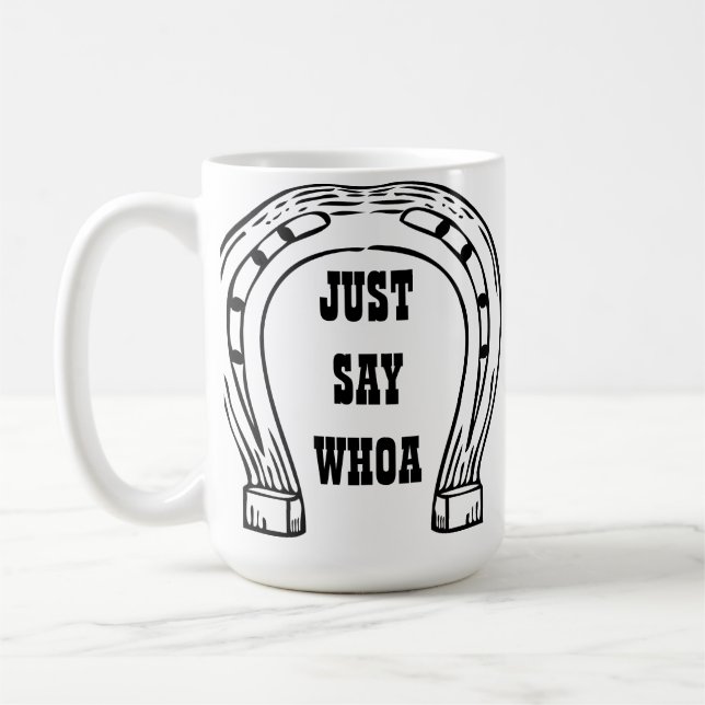 DITES JUSTE WHOA LA TASSE DE CAFÉ (Gauche)