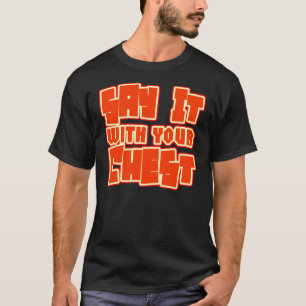 Dites-le avec votre coffre -- T-shirt
