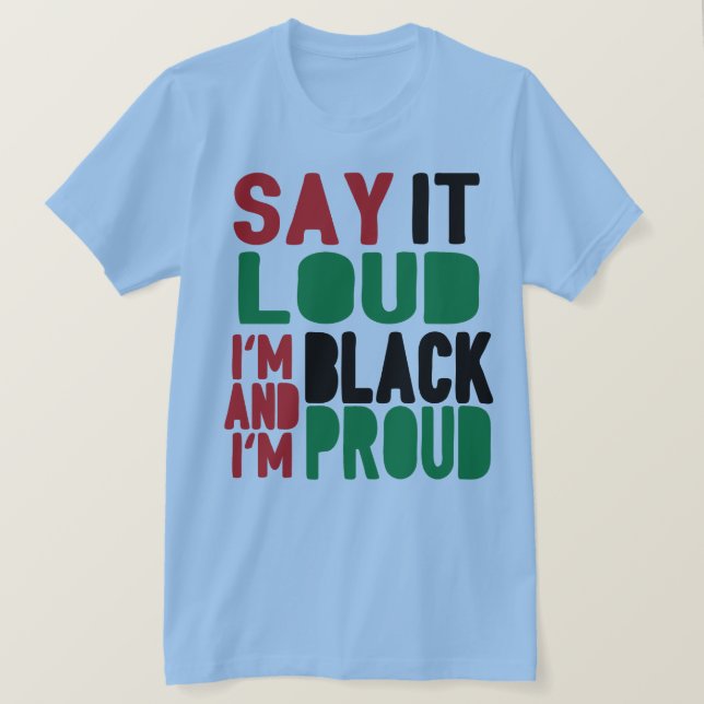 Dites-le haut Noir & Fière Mois d'histoire (Design devant)