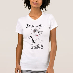 "Diva Avec Une Ceinture À Outil !" T-Shirt