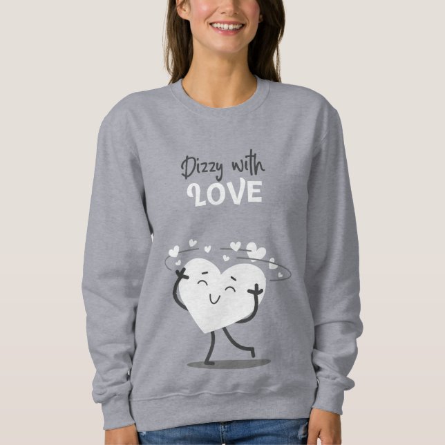 Dizzy With Love Sweatshirt (Devant)