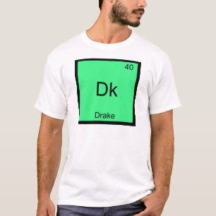 Dk - Drake T-Shirt Symbole d'Élément de Chimie Drô