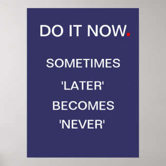 Do It Now - Poster Motivationnel