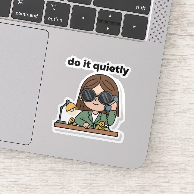 Do It Quietly Sticker – Silent Hustle Energy (Détail)