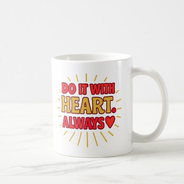 Do It With Heart. Always - Mug (Droite)