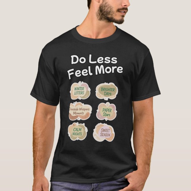 Do Less, Feel More T-Shirt (Devant)