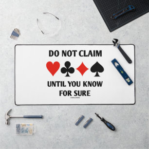 Do Not Claim Until You Know For Sure Card Suits