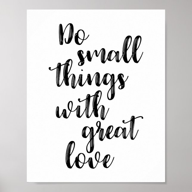 Do Small Things With Great Love Poster (Devant)